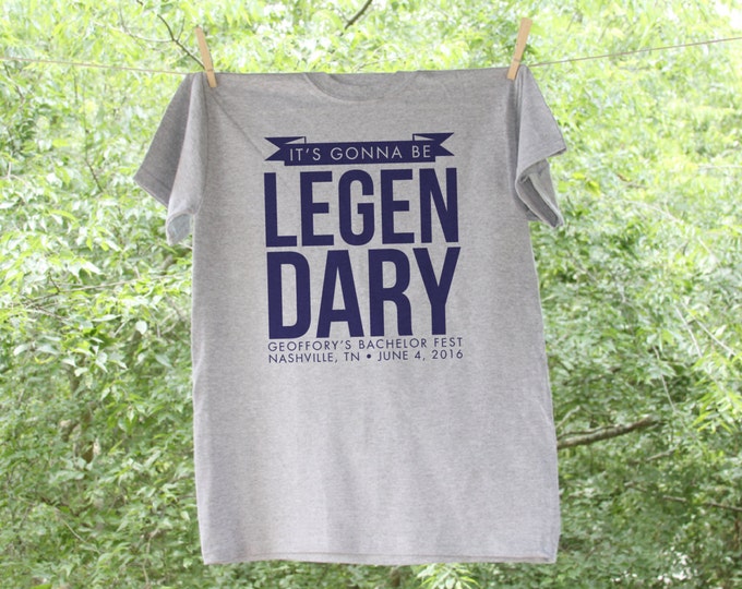 Legendary Bachelor Party Shirt with Customized Name and Date - TE
