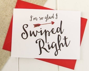Funny Valentines Card - Swiped Right Online Dating Love Card - Tinder Date - Anniversary Card