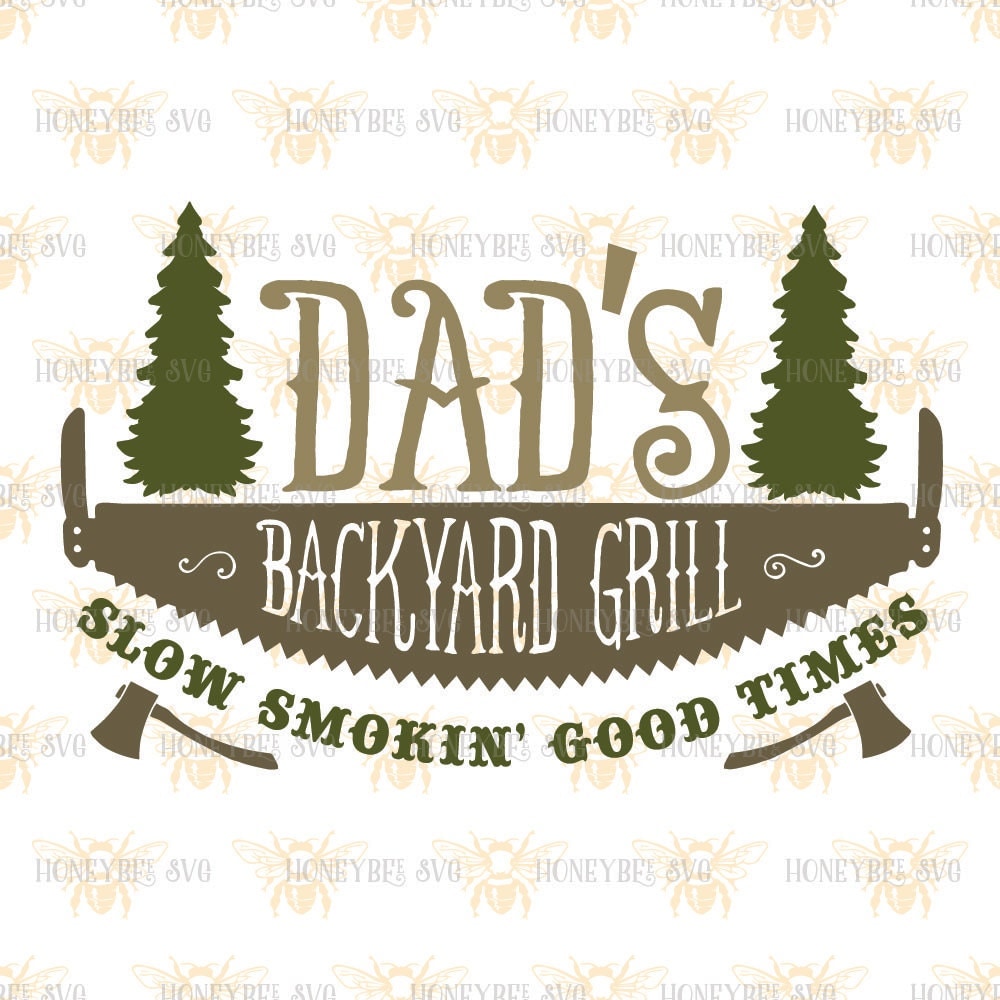Download Dad's Backyard Grill svg BBQ svg Father's Day svg by HoneybeeSVG