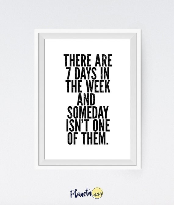 There Are 7 Seven Days In A Week Someday Typography Minimalist