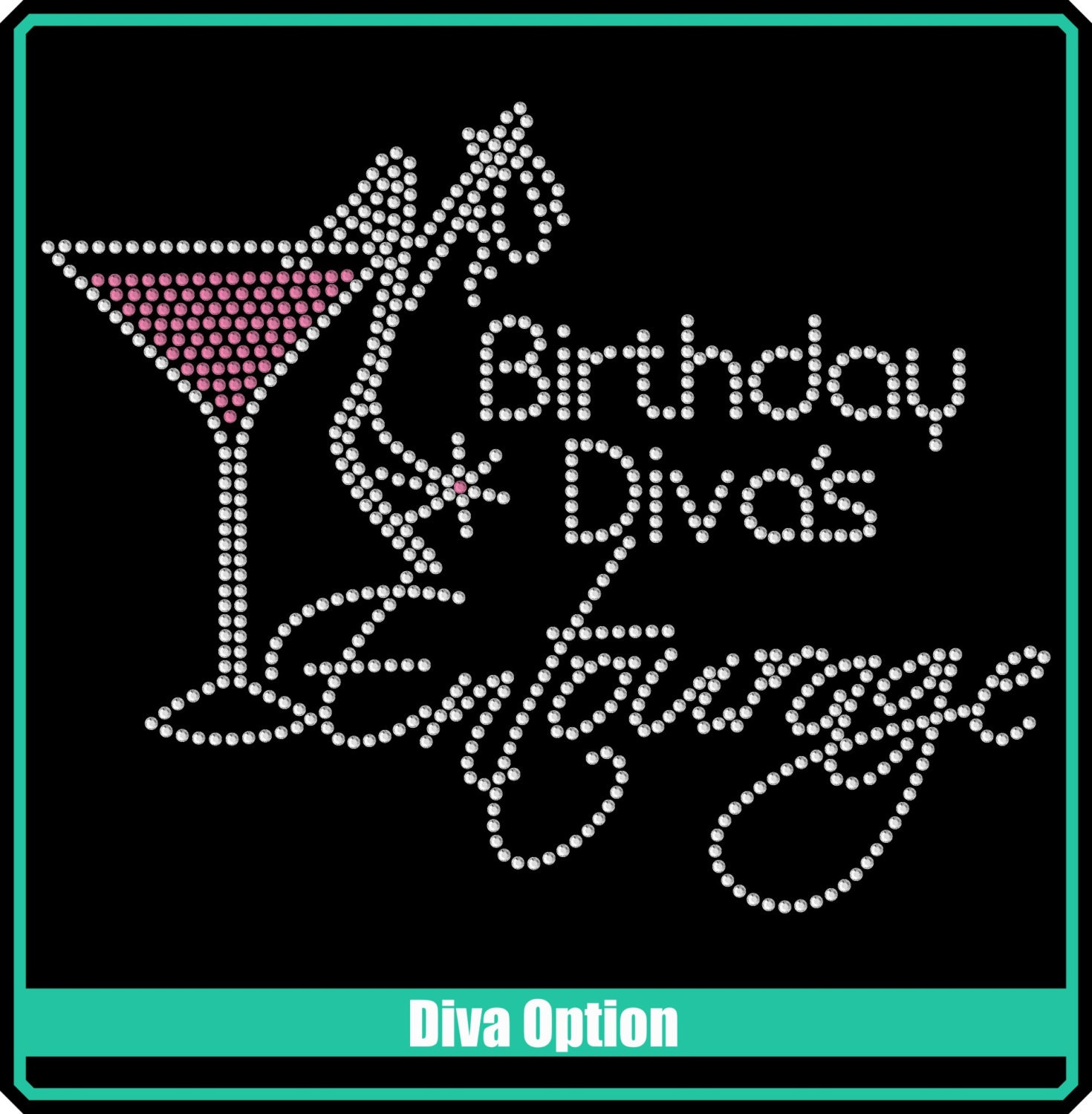 Download BIRTHDAY Girl or Diva Entourage Martini Rhinestone Bling ...