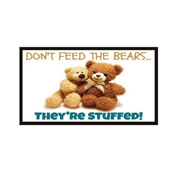 Fridge Magnet: Don't Feed The Bears... They're