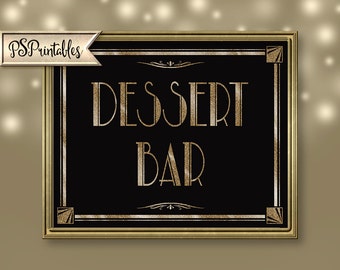 Printable Deco DESSERT BAR Sign - Art Deco-Roaring 20's Great Gatsby Sign - Four Sizes - instant download - DIY-black and gold wedding