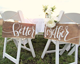 Better Together Wedding Chair Signs // Wood Wedding Decor // Hand Lettered Rustic Wedding