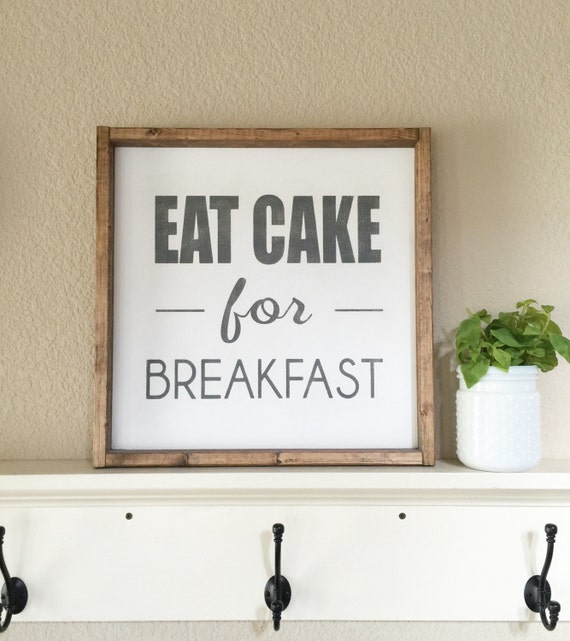 Eat Cake for Breakfast sign