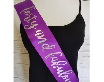 Forty & Fabulous Birthday Sash, Posh Sash to wear at her Celebration 30th 50th 75th Birthday Comes with a Rhinestone Pin - Fast Shipping