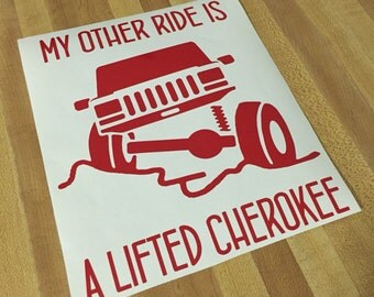 Jeep accessories, Cherokee decal, My other ride is a lifted Cherokee Jeep Car Truck Decal Sticker