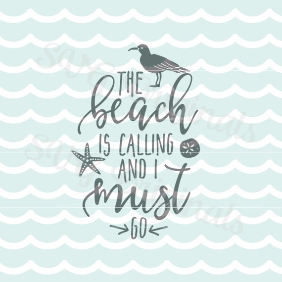 Download Beach SVG The Beach is Calling and I Must Go SVG Vector File.