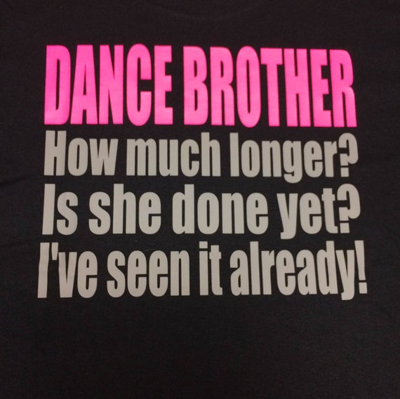 dance brother shirt ideas