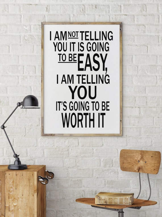 PRINTABLE It is going to be worth it Motivational by mixarthouse