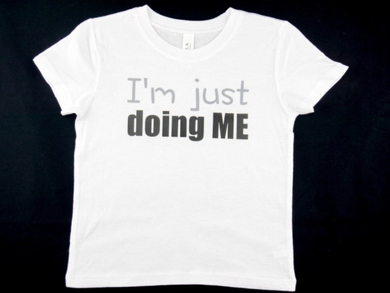 I'm Just Doing ME Kids Graphic Tee/Onesie Kids Shirt