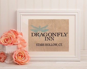 Gilmore Girls Print, Dragonfly Inn, Stars Hollow Sign, Printable Wall Art, INSTANT DOWNLOAD, 3 Sizes , Lorelei, Rory, Gilmore Girls Poster,
