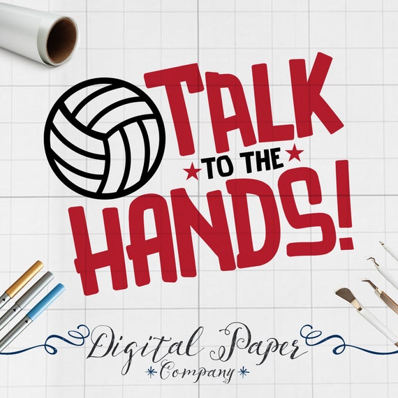 Download Items similar to Volleyball Svg, Team Svg, Svg Cutting Files, Talk to the Hands, Svg Files for ...