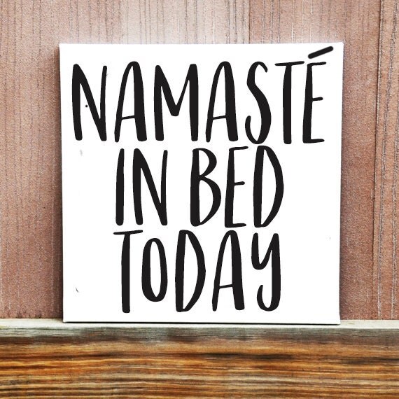 Items similar to Namaste In Bed Today Sign, Hand Painted Canvas, Yoga ...