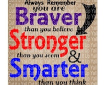 Free Free 297 You Are Braver Than You Believe Svg SVG PNG EPS DXF File