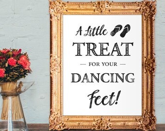Wedding Flip Flops Sign - a little treat for your dancing feet - Wedding Dancing Shoes Sign - PRINTABLE - 8x10 - 5x7