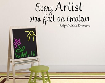 Every Artist was first an amateur Wall Decal - Ralph Waldo Emerson Decal Vinyl Wall Quote