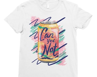 Can You Not - Women Shirt - No Thank You Shirt - La Croix Shirt - Anti Harassment Shirt - Funny T-Shirt - Feminist T-Shirt