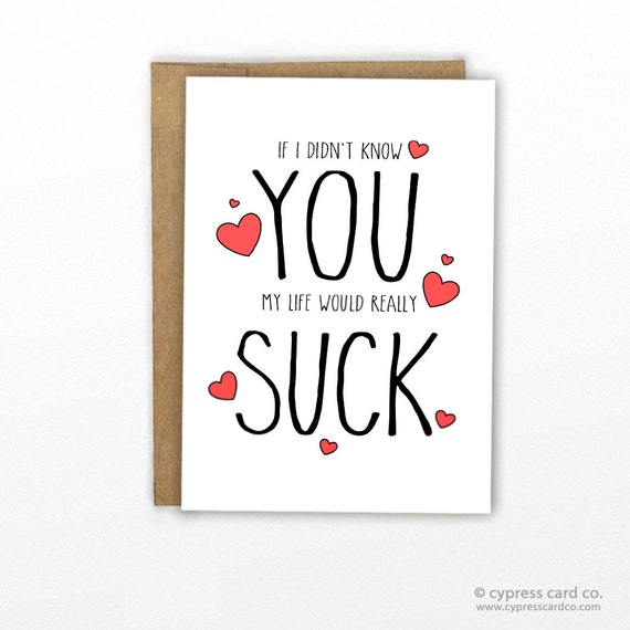 Funny Love Card Friendship Card You Suck But Not Really