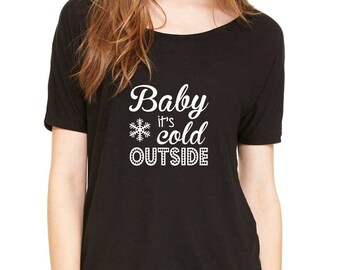 Baby It's Cold Outside Shirt. Super Soft & by BlueSandTextiles