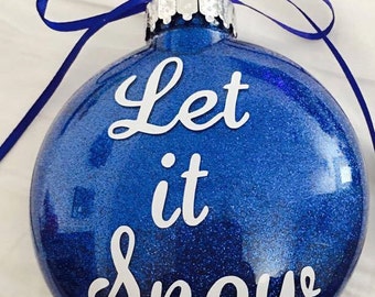 let it snow ornament