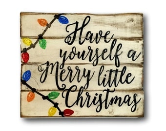 Have Yourself A Merry Little Christmas Sign/ Christmas Decoration / Rustic Christmas Decor