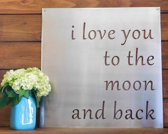 I Love You To The Moon And Back, Metal Sign, Metal Wall Art, I Love You To The Moon and Back Sign