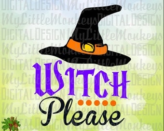 Witch Please Witch Hat Halloween Design Digital Clipart and Cut File Jpeg Png SVG EPS DXF Instant Download