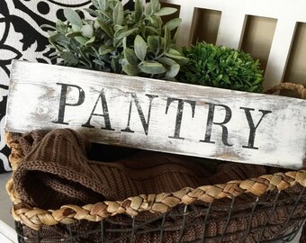Rustic Sign, Pantry sign, ultra distressed farmhouse inspired wood sign handpainted Perfect for your pantry door