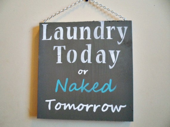 Laundry Today Wood Sign Funny Laundry Room Sign Cute Signs