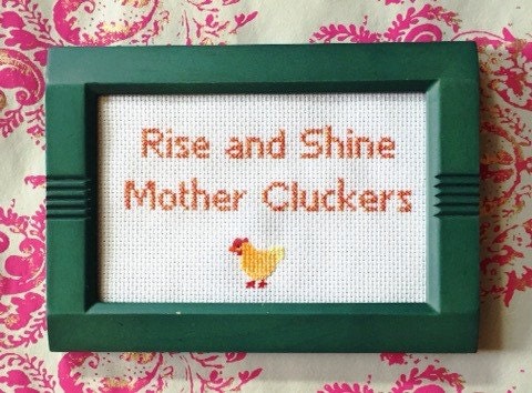 Rise And Shine Mother Cluckers