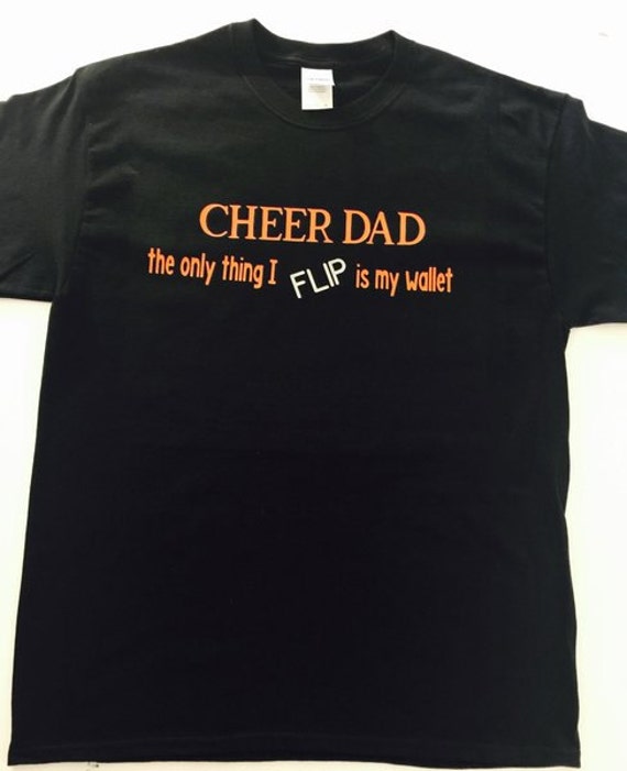 Cheer Dad The Only Thing I Flip is my Wallet by Bows2ToesGear