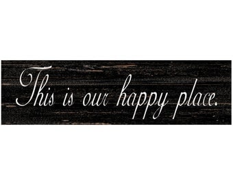 This is our Happy Place Sign