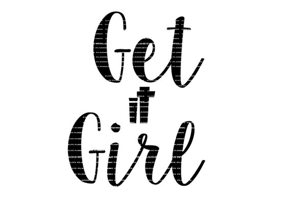 Items similar to Get it Girl SVG, Funny Svg, Vector Cutting File ...