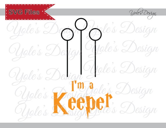 Download INSTANT DOWNLOAD Harry Potter I'm a Keeper SVG by YoleDesign