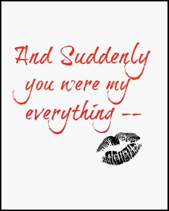 Items similar to And Suddenly you were my Everything. Printable Poster ...