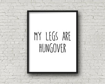 My Legs Are Hungover, Running Gift, Motivational Quote, Fitness Quote, Printable, Marathon, Half Marathon, Gift For Runner, Gym Decor, Quote