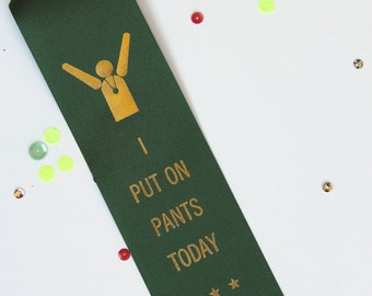 I Wore Pants Today - Adult Award Ribbons