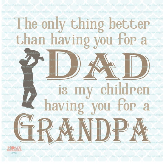 SVG Fathers Day Quote svg The Only Thing Better Than Having