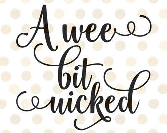 Halloween Svg, Witch Svg, Wicked svg, Halloween Quote, Halloween Svg Files, Halloween Cut File, Halloween Clipart, Svg Files for Cricut