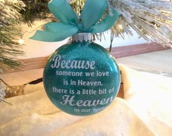 Because someone we love is in heaven-Christmas ornament, memory ornament, sympathy ornament,memorial gift