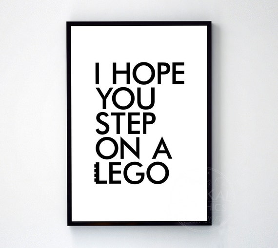 I hope you step on a lego poster black white wall decor design