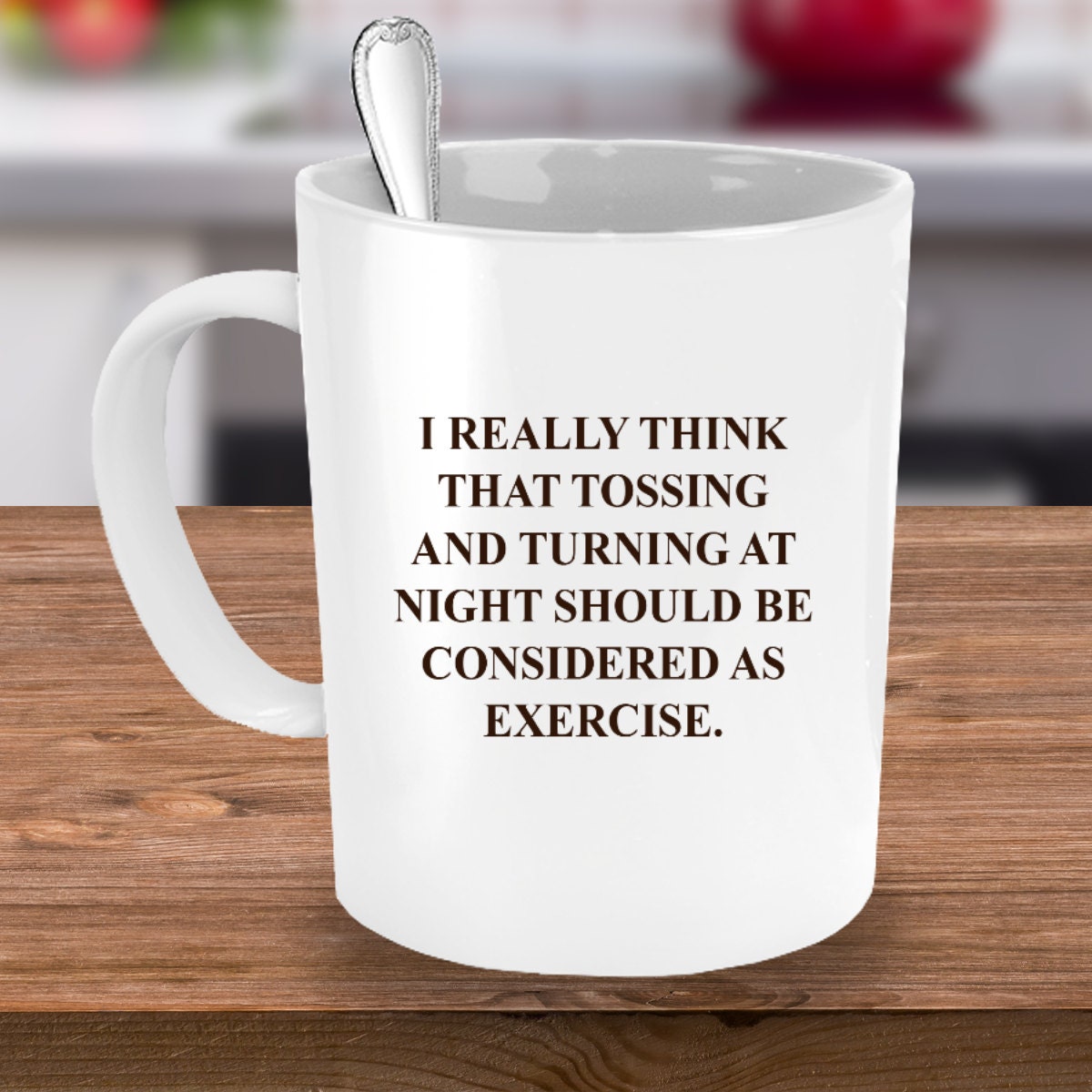 I Really Think That Tossing And Turning By Bestnoveltycoffeemug