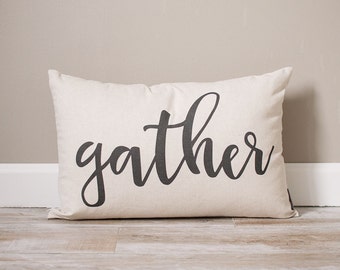 Gather Pillow | Custom Pillow | Throw Pillow | Rustic Decor | Home Decor | Handmade Pillow | Personalized Pillow | Housewarming Gift