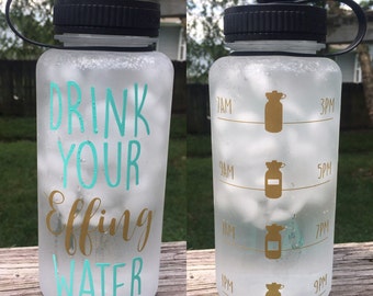 Drink Your Effing Water bottle - 34 oz BPA free