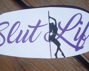 Slut Life Vinyl Decal | Salt Life Decal | Stripper Decal Sticker