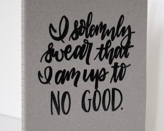 Hand-Embossed 5"x8.25" Moleskine journal "I solemnly swear that I am up to no good."