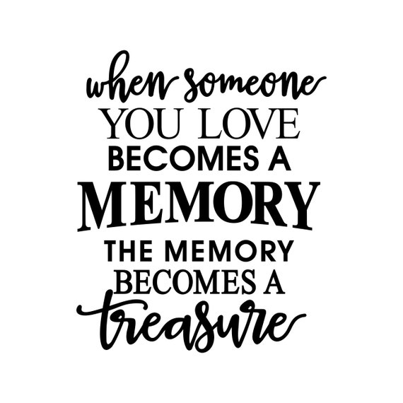 When Someone You Love Becomes Memory Phrase by VectordesignStudio