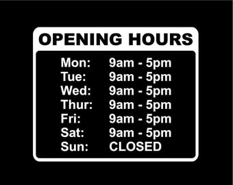 CUSTOM OPENING HOURS Window Vinyl Decal Sticker