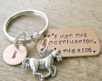 Horse Keychain, It's not the destination, its the ride, Horse lover gift, Horse lover's keychain, equestrian gift, optional initial disc